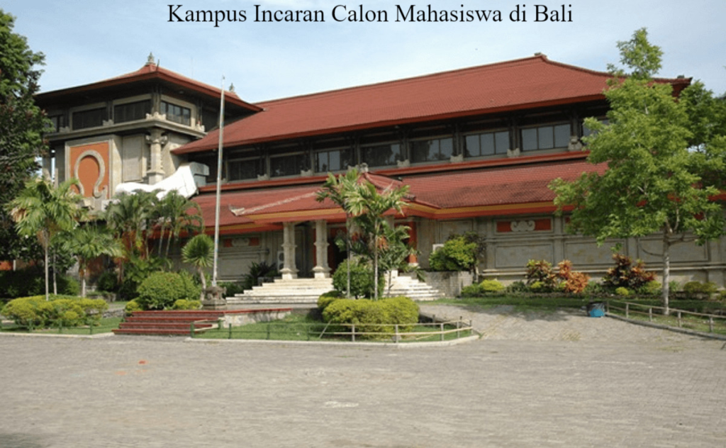 8 Referensi Kampus Incaran Calon Mahasiswa di Bali Terbaik 2023